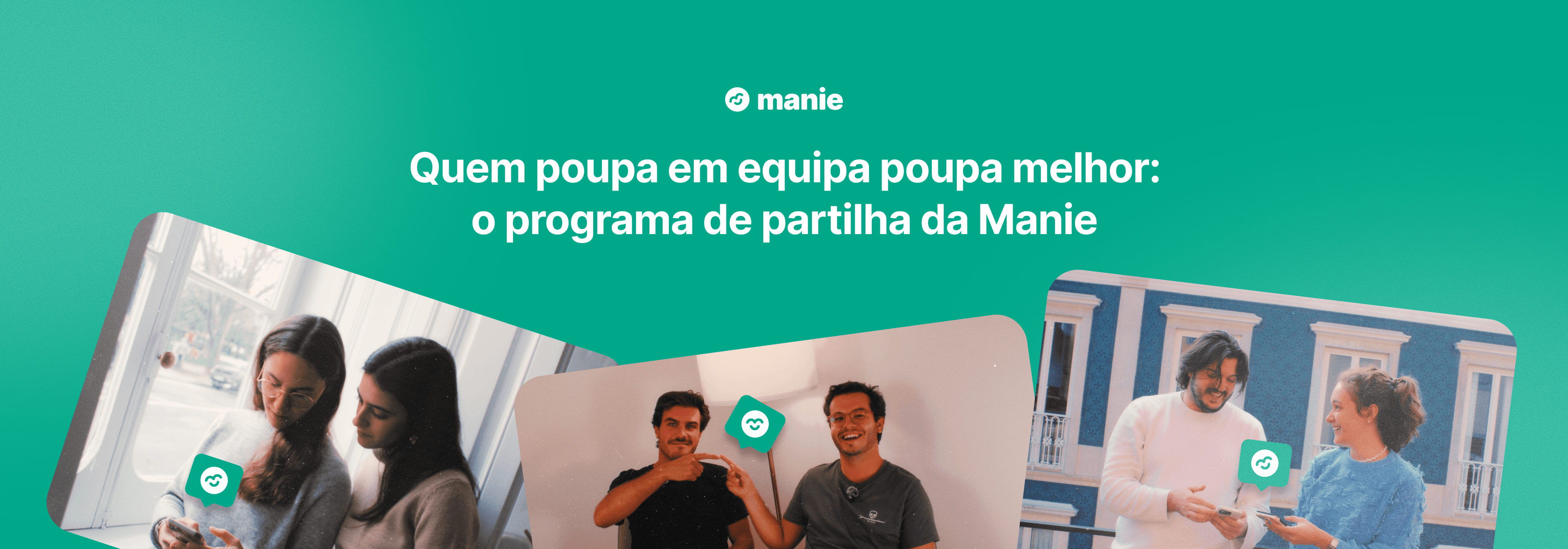 Quem poupa em equipa poupa melhor: o programa de partilha da Manie